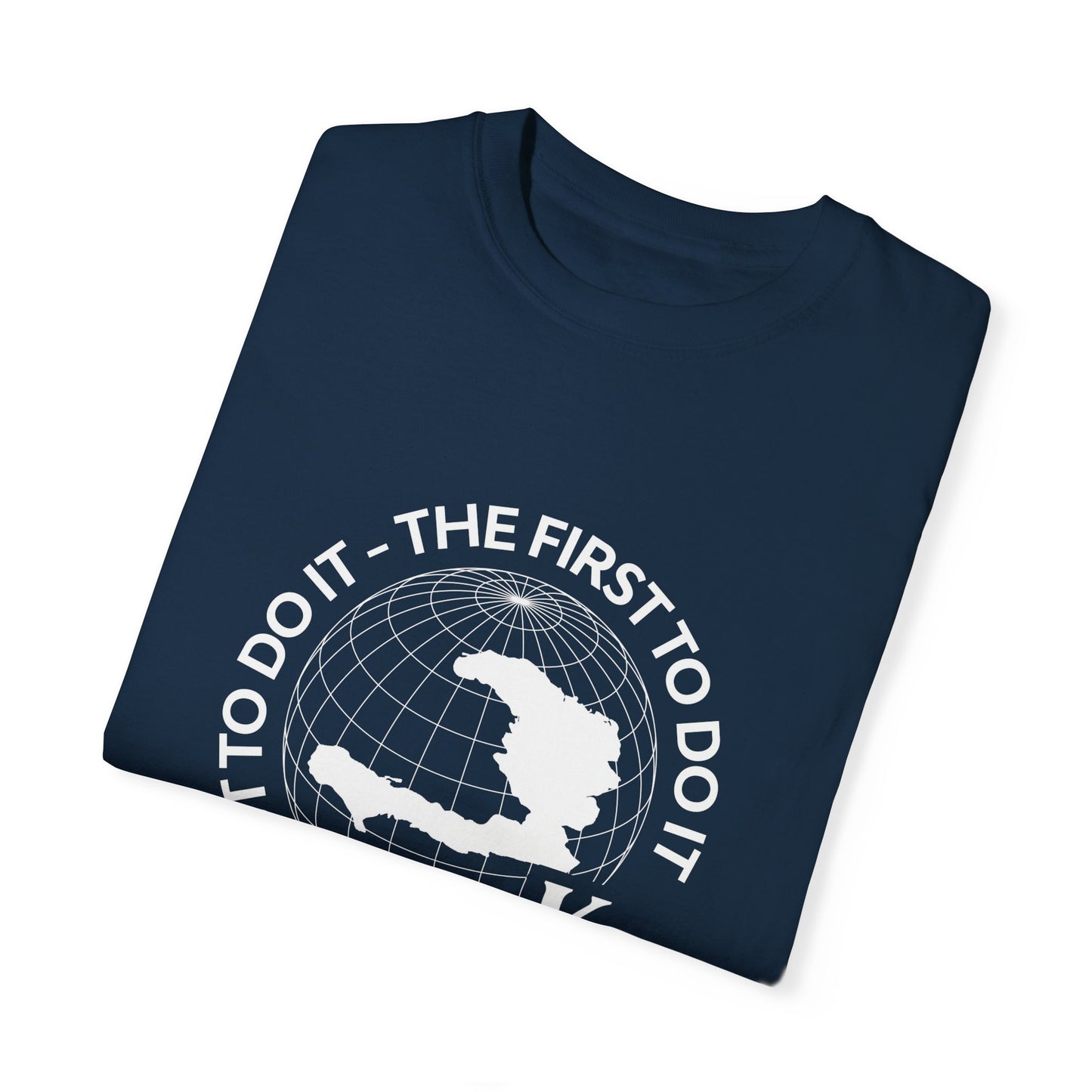 The First To Do It Unisex T-shirt