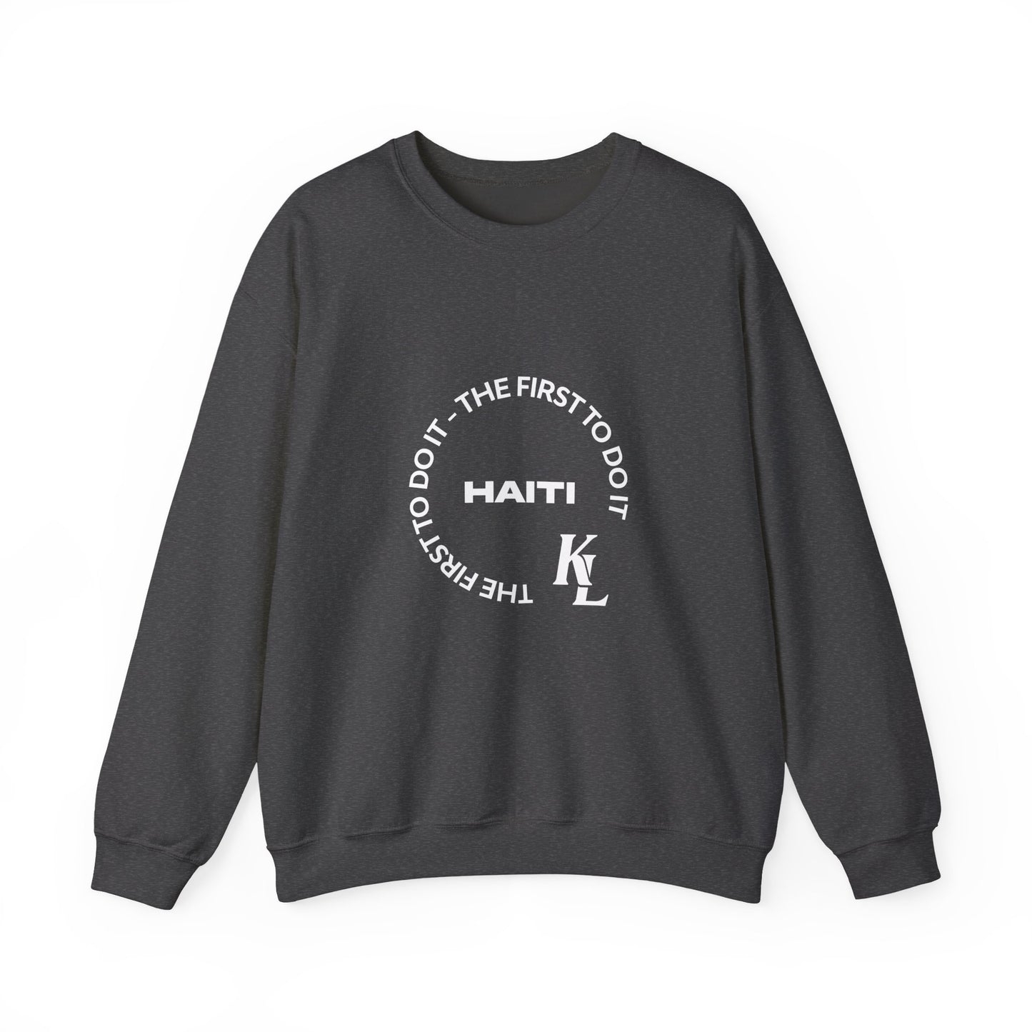Haiti The First To Do It Unisex Sweatshirt