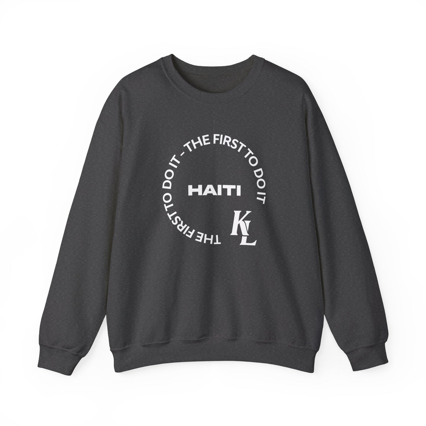 Haiti The First To Do It Unisex Sweatshirt