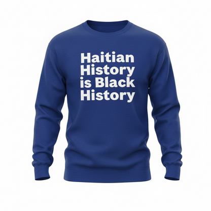Sudadera unisex "La historia haitiana es historia negra"