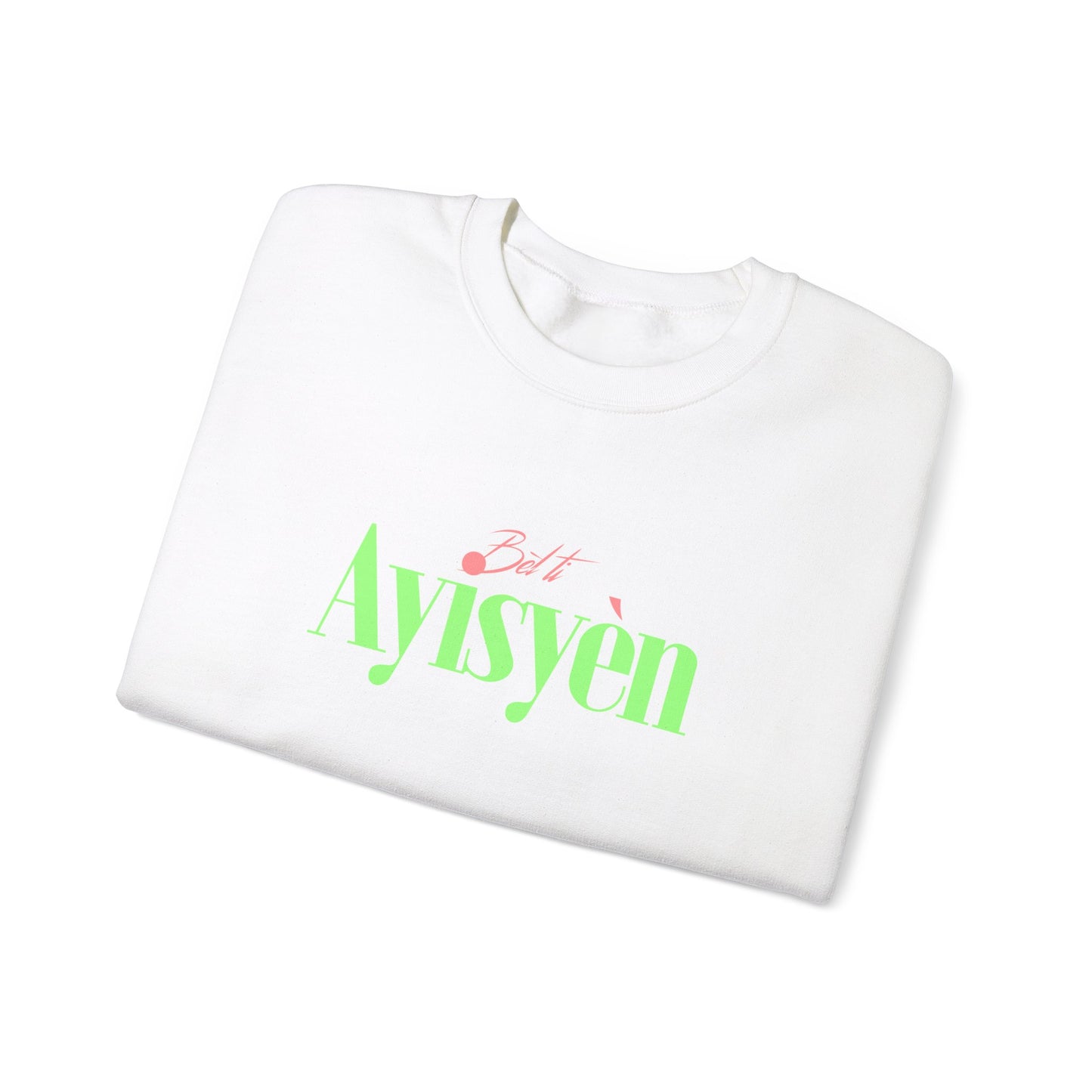 Bel Ti Ayisyen Crewneck Sweatshirt