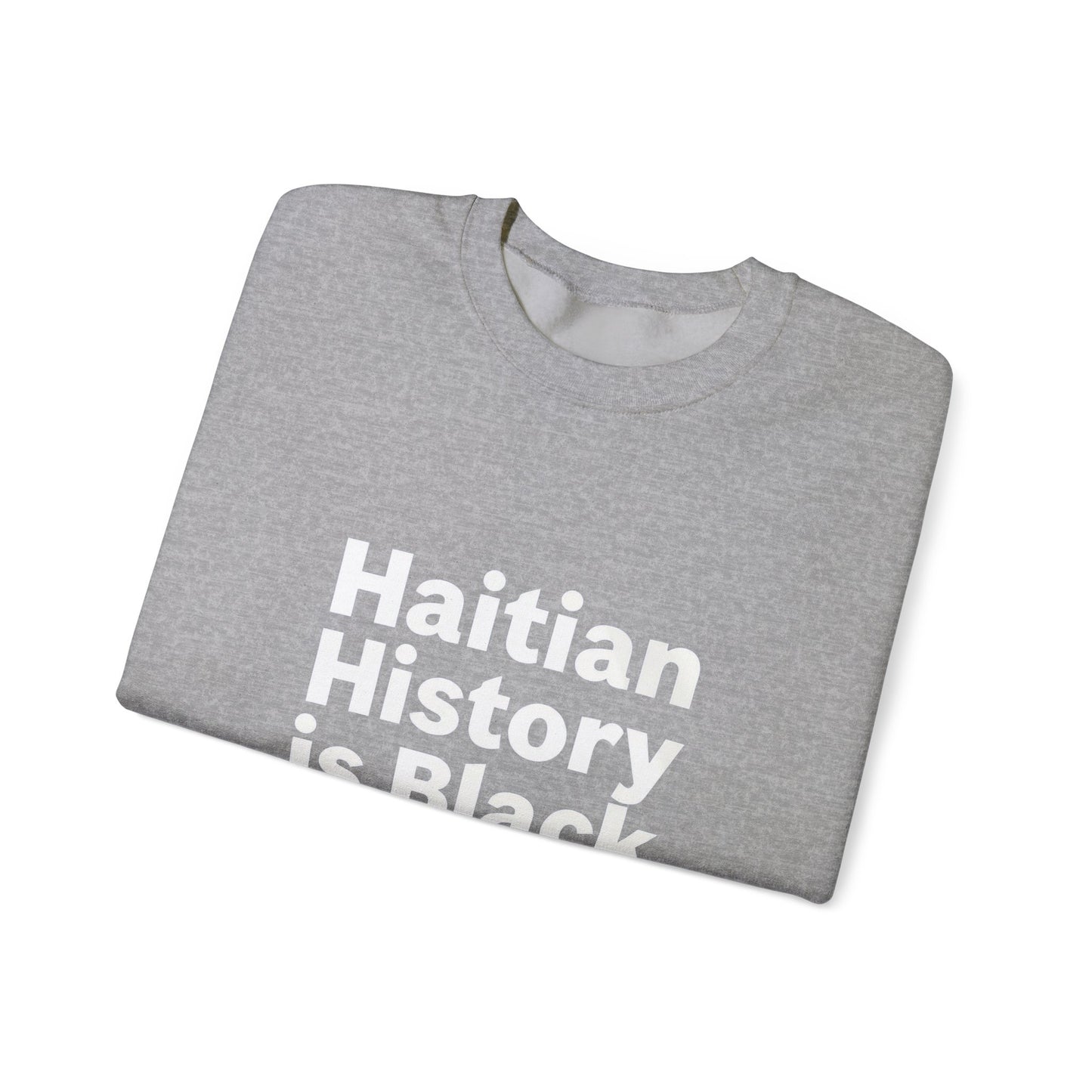 Haitian History is Black History Unisex Sweatshirt